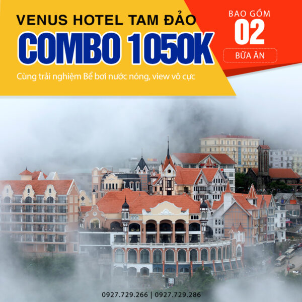 Combo Venus Hotel Tam Dao 1050k